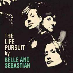 Belle And Sebastian : The Life Pursuit